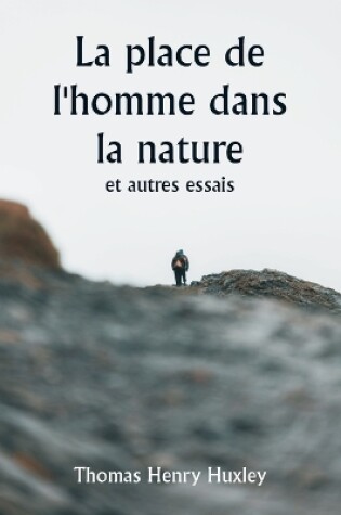 Cover of La place de l'homme dans la nature et autres essais