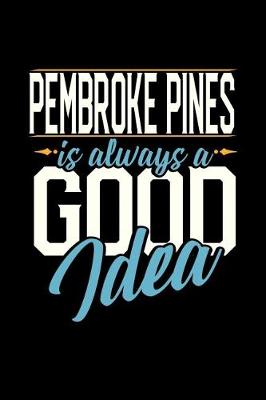 Book cover for Pembroke Pines Is Always a Good Idea