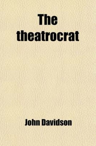 Cover of The Theatrocrat; A Tragic Play of Church and State