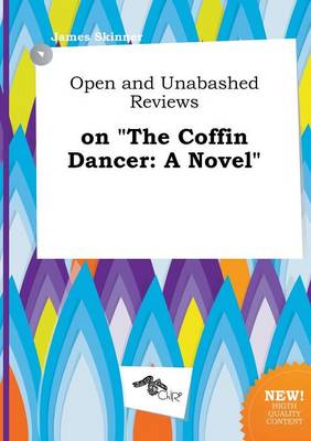 Book cover for Open and Unabashed Reviews on the Coffin Dancer