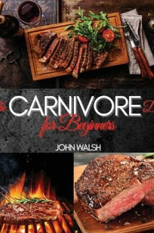 Cover of The Carnivore Diet for Beginner