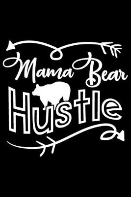 Book cover for Mama Bear Hustle