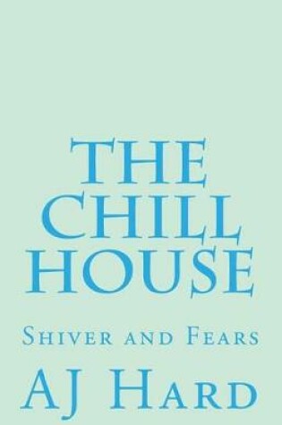 Cover of The Chill House