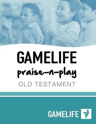 Book cover for GAMELIFE praise-n-play Old Testament