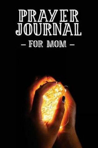 Cover of Prayer Journal for Mom