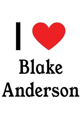 Book cover for I Love Blake Anderson