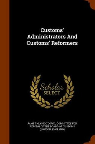 Cover of Customs' Administrators and Customs' Reformers