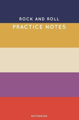 Book cover for Rock and Roll Practice Notes