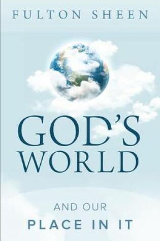 Cover of God's World and Our Place in it