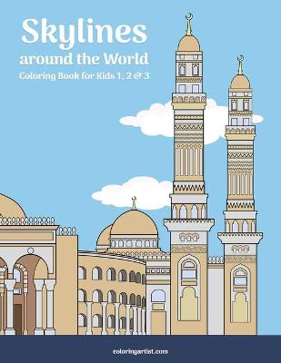 Cover of Skylines around the World Coloring Book for Kids 1, 2 & 3