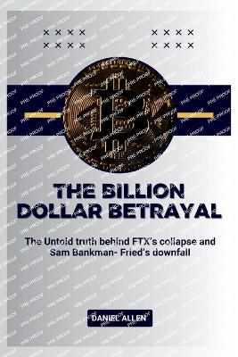 Book cover for The Billion Dollar Betrayal