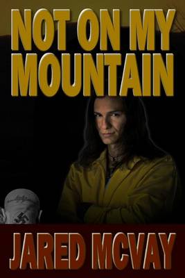 Book cover for Not on My Mountain
