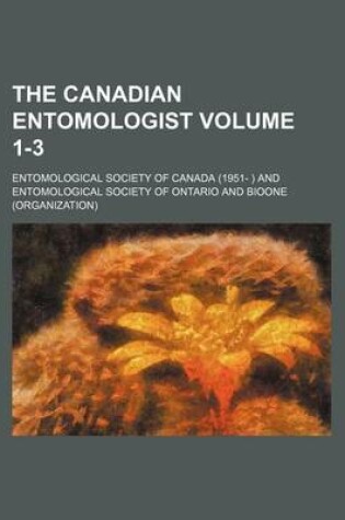 Cover of The Canadian Entomologist Volume 1-3