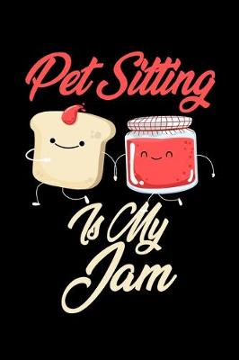 Book cover for Pet Sitting is My Jam