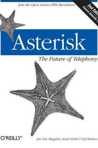 Cover of Asterisk: The Future of Telephony