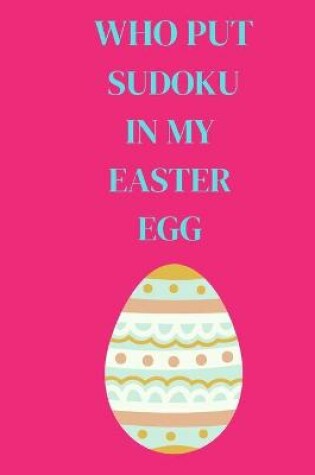 Cover of Who Put Sudoku in My Easter Egg