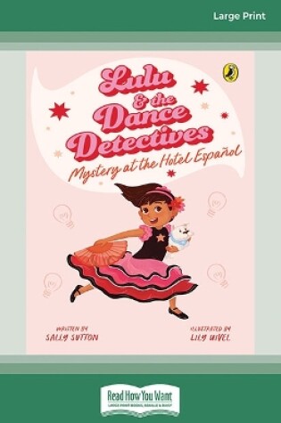Cover of Lulu and the Dance Detectives Bk 1: Mystery at the Hotel Espanol