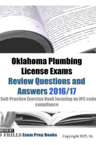 Cover of Oklahoma Plumbing License Exams Review Questions and Answers 2016/17