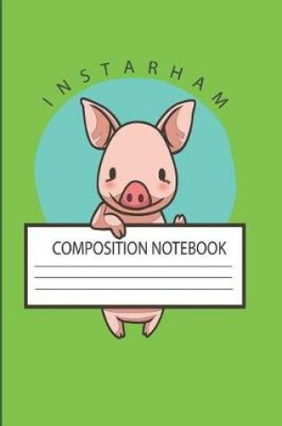 Cover of Instarham Composition Notebook