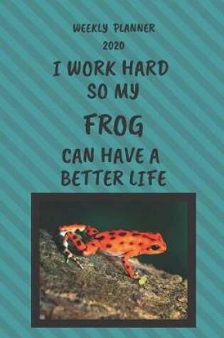 Cover of Frog Weekly Planner 2020