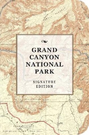 Cover of The Grand Canyon National Park Signature Edition