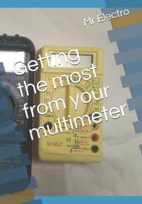 Book cover for Getting the Most from Your Multimeter