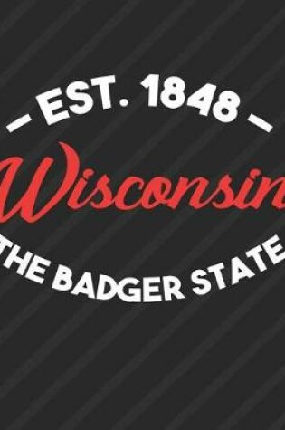 Cover of Wisconsin The Badger State Est 1848