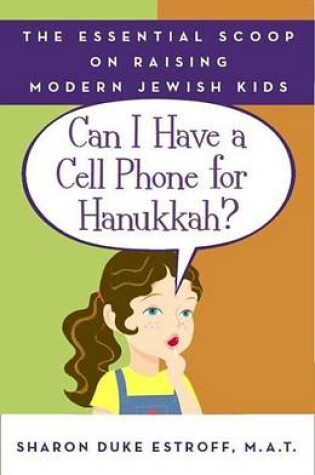 Cover of Can I Have a Cell Phone for Hanukkah?