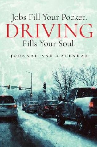 Cover of Jobs Fill Your Pocket. Driving Fills Your Soul!