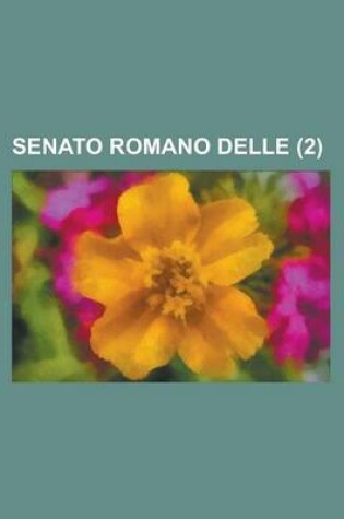 Cover of Senato Romano Delle (2 )