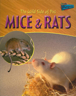 Book cover for The Wild Side of Pet Mice & Rats