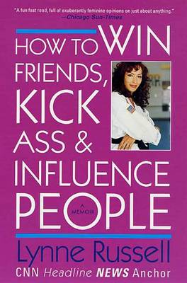 Book cover for How to Win Friends, Kick Ass and Influence People