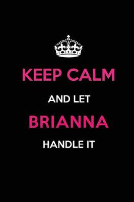 Book cover for Keep Calm and Let Brianna Handle It