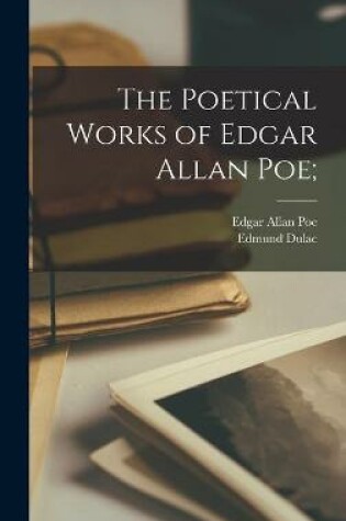 Cover of The Poetical Works of Edgar Allan Poe;