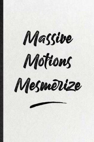 Cover of Massive Motions Mesmerize