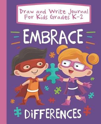 Book cover for Draw And Write Journal For Kids Grades K-2 Embrace Differences