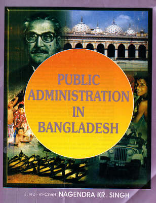 Book cover for Public Administration in Bangladesh
