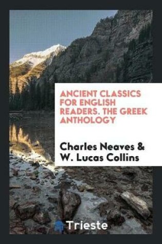 Cover of Ancient Classics for English Readers. the Greek Anthology