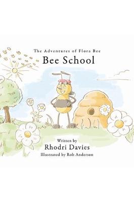 Book cover for The Adventures of Flora Bee: Bee School