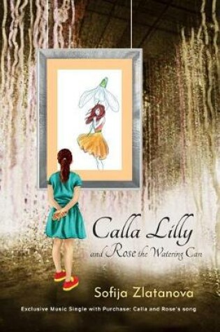 Cover of Calla Lily and Rose the Watering Can