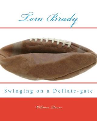 Book cover for Tom Brady Swinging on a Deflate-gate