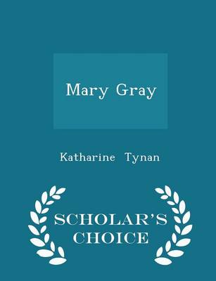 Book cover for Mary Gray - Scholar's Choice Edition