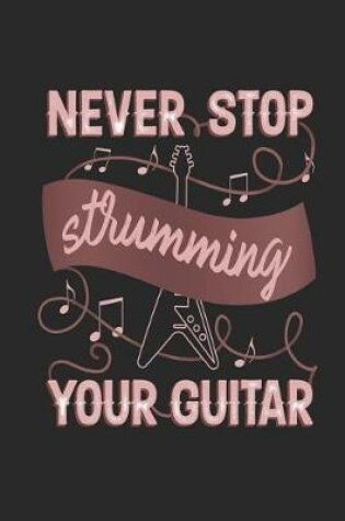 Cover of Never Stop Strumming Your Guitar