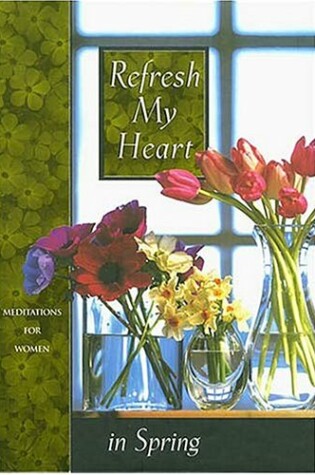 Cover of Refresh My Heart in Spring