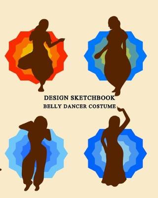 Book cover for Belly Dancer Costume Design Sketchbook