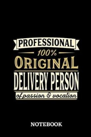 Cover of Professional Original Delivery Person Notebook of Passion and Vocation