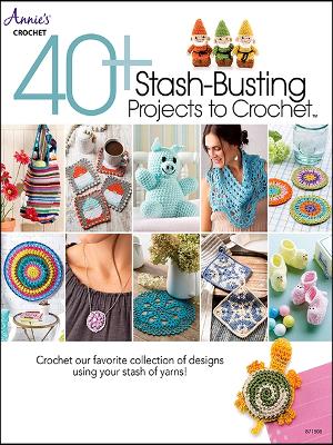 Book cover for 40+ Stash-Busting Projects to Crochet