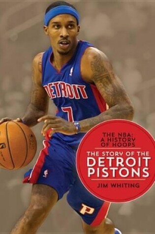 Cover of The Nba: A History of Hoops: The Story of the Detroit Pistons