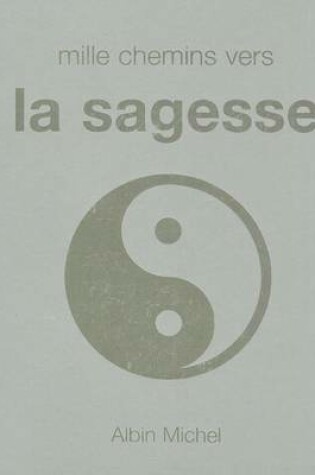 Cover of Mille Chemins Vers La Sagesse