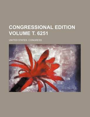 Book cover for Congressional Edition Volume . 6251